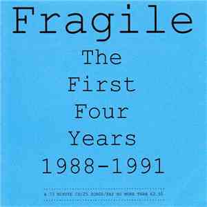 Fragile  - The First Four Years 1988-1991 download free