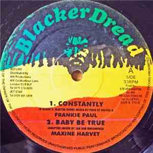 Frankie Paul / Maxine Harvey / Junior Cat / Mafia & Fluxi - Constantly / Baby Be True / Ever Living Ever Sure / Rubber Dubs Boy Head Version download free