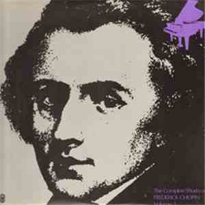 Frederic Chopin - The Complete Works Of Frederic Chopin Volume 3 download free