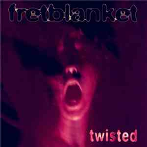Fretblanket - Twisted download free