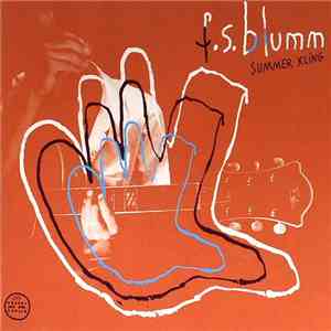 F.S. Blumm - Summer Kling download free