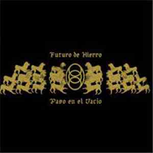 Futuro de Hierro - Paso En El Vacío download free
