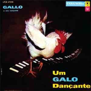 Gallo E O Seu Conjunto - Um Galo Dançante download free