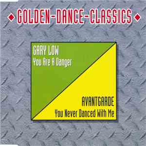 Gary Low / Avantgarde - You Are A Danger / You Never Dance With Me download free