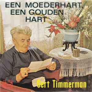 Gert Timmerman - Een Moederhart, Een Gouden Hart download free
