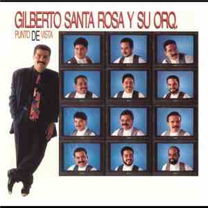 Gilberto Santa Rosa Y Su Orq. - Punto De Vista download free