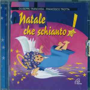 Giuseppe Tranchida / Francesco Trotta - Natale Che Schianto! download free