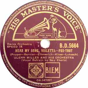 Glenn Miller And His Orchestra - Hear My Song, Violetta / You Are My Heart's Delight download free