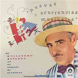 Guillermo Alvarez Y Su Cómoda De Alambres - Nuevas Ocurrencias Musicales download free