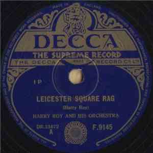 Harry Roy And His Orchestra - Leicester Square Rag / That Mysterious Rag download free