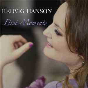 Hedvig Hanson - First Moments download free