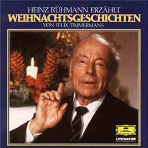 Heinz Rühmann - Heinz Rühmann Erzählt Weihnachtsgeschichten Von Felix Timmermans download free
