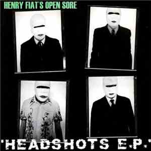 Henry Fiat's Open Sore - Headshots E.P. download free