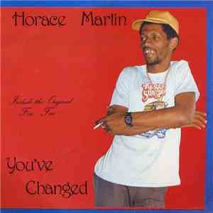 Horace Martin - You've Changed download free