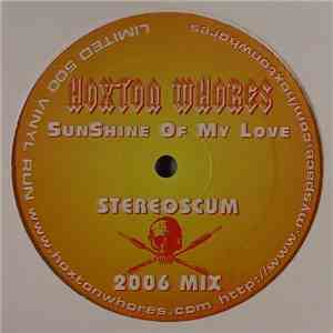 Hoxton Whores - Sunshine Of My Love (Stereo Scum 2006 Mix) download free