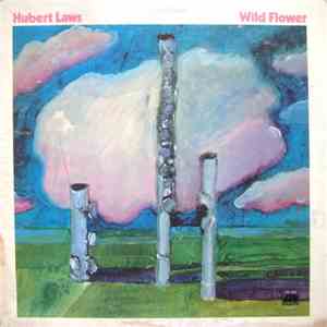 Hubert Laws - Wild Flower download free