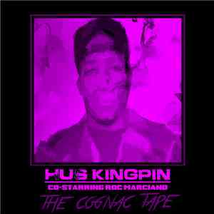 Hus Kingpin Co-Starring Roc Marciano - The Cognac Tape (Hosted By Roc Marciano) download free