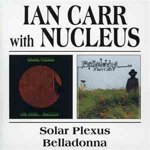 Ian Carr With Nucleus  - Solar Plexus / Belladonna download free