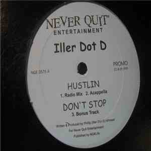 Iller Dot D - Hustlin / Don't Stop / Get That Money download free