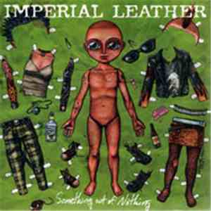 Imperial Leather - Something Out Of Nothing download free