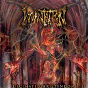 Incantation - Decimate Christendom download free