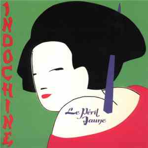 Indochine - Le Péril Jaune download free