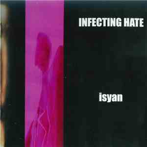 Infecting Hate - Isyan download free