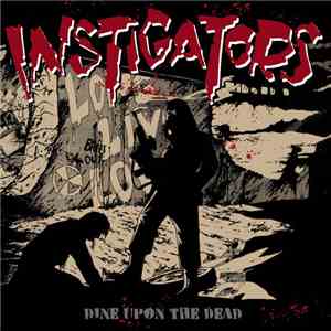 Instigators - Dine Upon The Dead download free