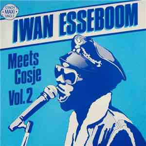 Iwan Esseboom Meets Cosje - Iwan Esseboom Meets Cosje (Volume 2) download free