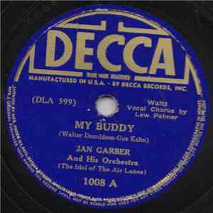 Jan Garber And His Orchestra (The Lord Of The Airlines) - My Buddy / My Wonderful One download mp3 flac