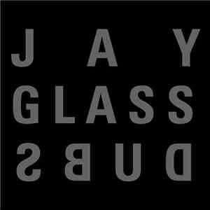 Jay Glass Dubs - Dubs download free
