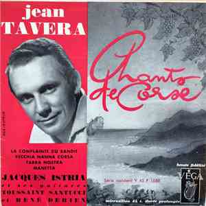 Jean Tavera / Jacques Istria Et Ses Guitares / Toussaint Santucci Et René Derien - Chants De Corse download free