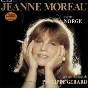 Jeanne Moreau - Jeanne Moreau Chante Norge Sur Des Musiques De Philippe-Gerard download free