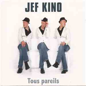 Jef Kino - Tous Pareils download free