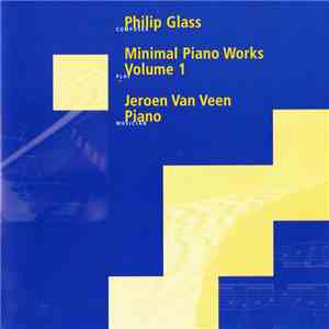 Jeroen van Veen  - Philip Glass - Minimal Piano Works Volume 1 download free