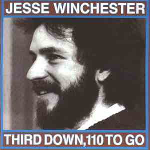 Jesse Winchester - Third Down, 110 To Go download free