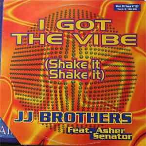 J.J. Brothers Feat Asher Senator - I Got The Vibe (Shake It Shake It) download free