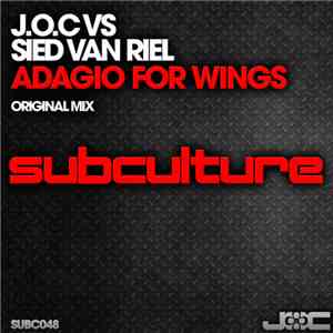 J.O.C Vs Sied van Riel - Adagio For Wings download free