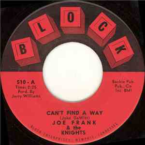Joe Frank & The Knights - Can't Find A Way / Won't You Come On Home download free