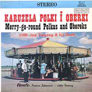 Joe Twarog And His Orchestra, Francis Sakowicz - Karuzela Polki I Oberki download free