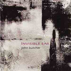 John Butcher - Invisible Ear download free