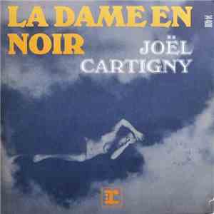 Joël Cartigny - La Dame En Noir download free