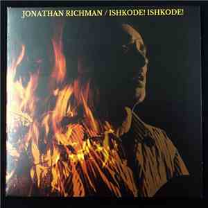 Jonathan Richman - Ishkode! Ishkode! download free