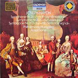 Joseph Haydn, Philharmonia Hungarica, Antal Dorati - Symphonie Nr.26 D-Moll "Lamentatione", Symphonie Nr.30 C-Dur "Alleluja", Symphonie Nr.31 D-Dur "Mit Dem Hornsignal" download free