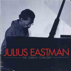 Julius Eastman - The Zürich Concert download free