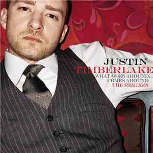 Justin Timberlake - What Goes Around... Comes Around: The Remixes download free