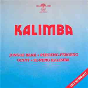 Kalimba  - Jongoe Bana / Peroeng-Peroeng / Ginny / Se-Neng Kalimba download free