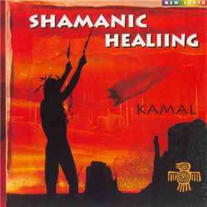 Kamal - Shamanic Healing download free