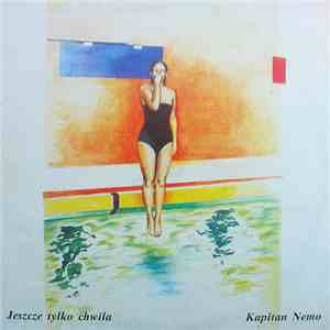 Kapitan Nemo - Jeszcze Tylko Chwila download free