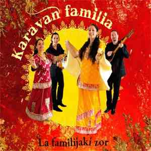 Karaván Familia - La Familijaki Zor download free